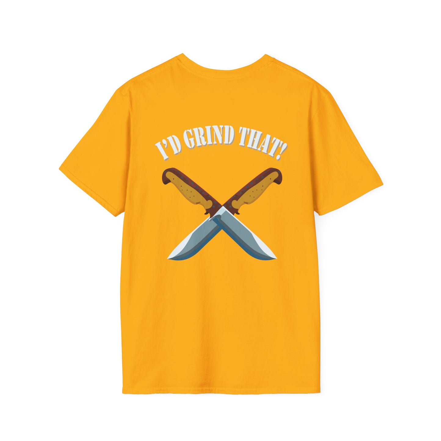 I’d Grind That Unisex T-Shirt - Soft Cotton Knife Enthusiast Tee, Durable Crew Neck, Ethically Made