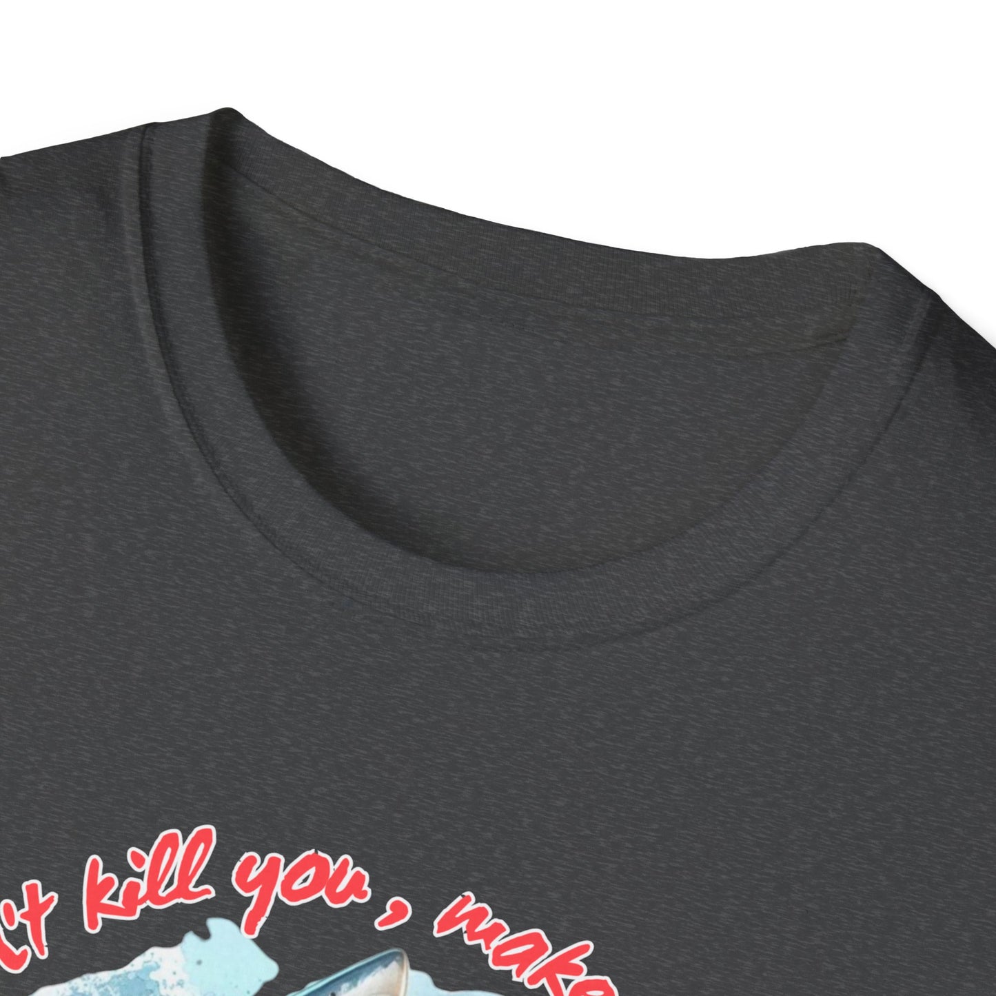 Jawsome Strength Tee: Sharks Will Kill You – Survival Humor Shirt