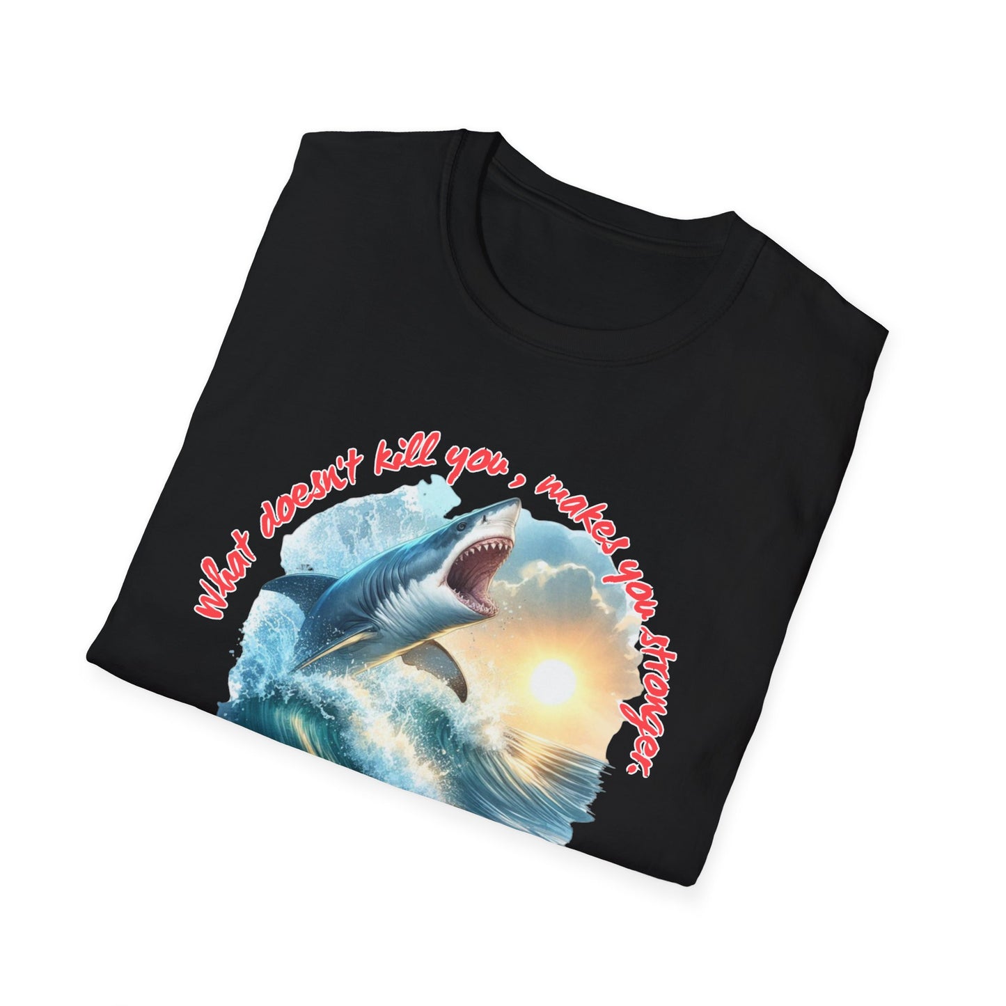 Jawsome Strength Tee: Sharks Will Kill You – Survival Humor Shirt