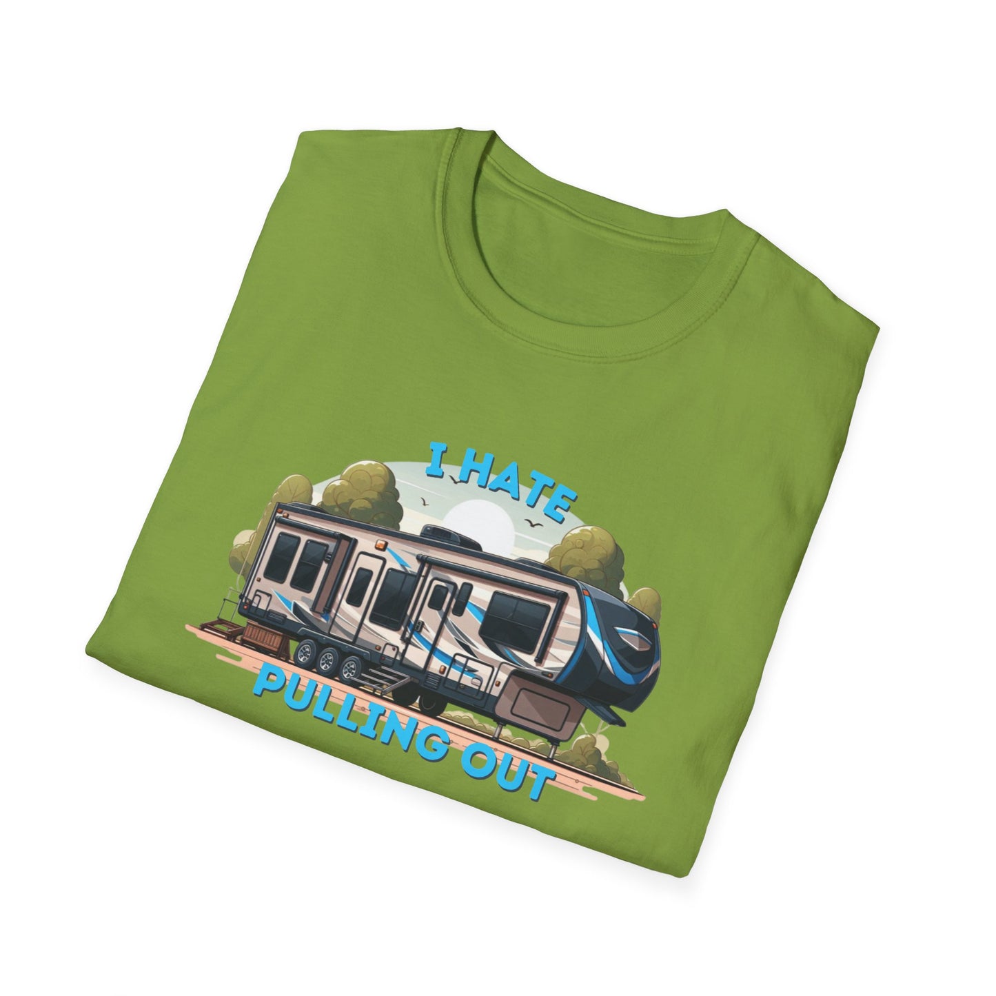 Camps End - I Hate Pulling out -Comfort Tee: Lightweight Cotton, Eco-Friendly, Seamless camping Shirt