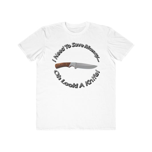 Mens Humor Tee - Save Money or Buy a Knife? - 100% Cotton Lightweight Shirt