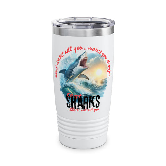 Predatory Prowess Mug: 20oz Sharks Will Kill You Statement Cup