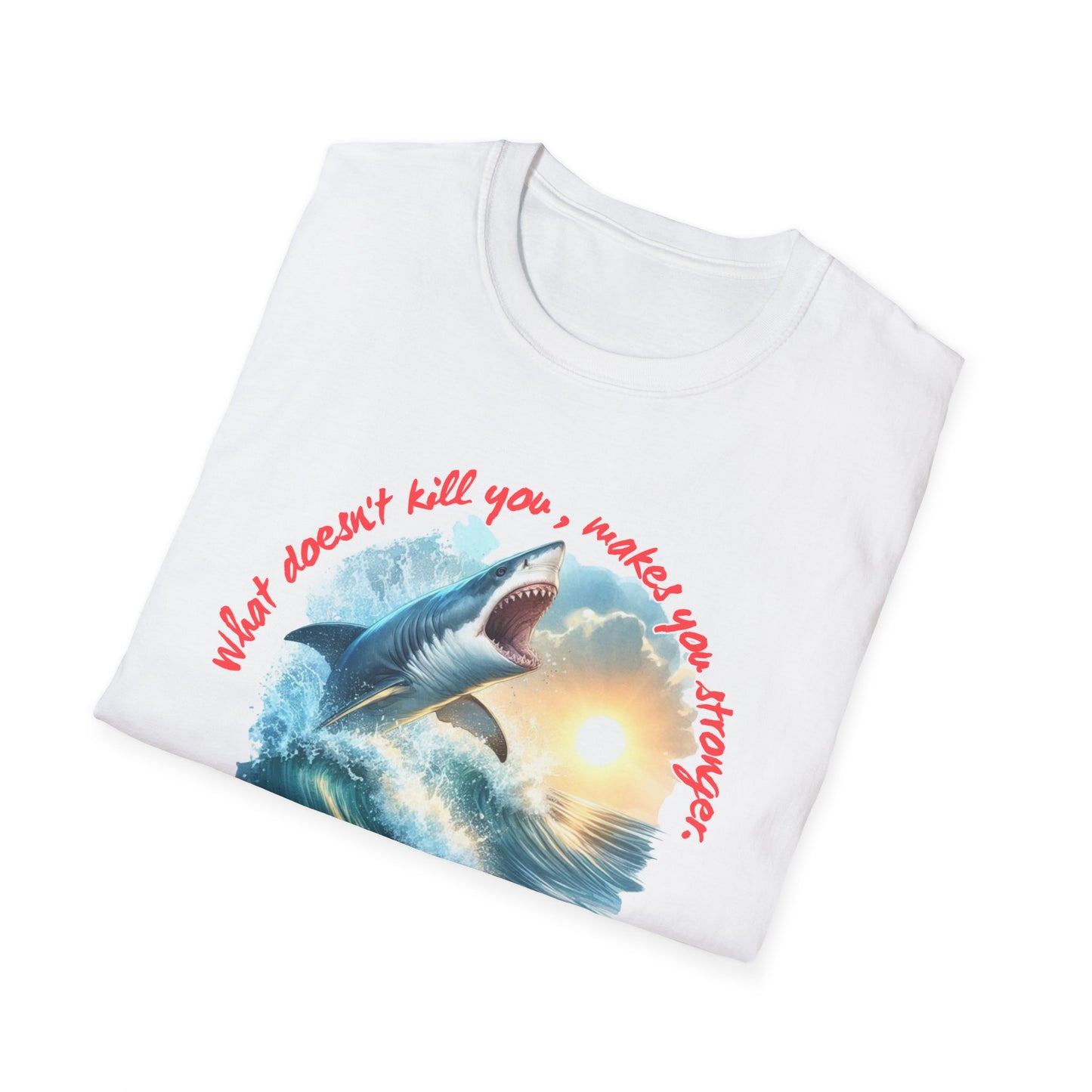 Jawsome Strength Tee: Sharks Will Kill You – Survival Humor Shirt