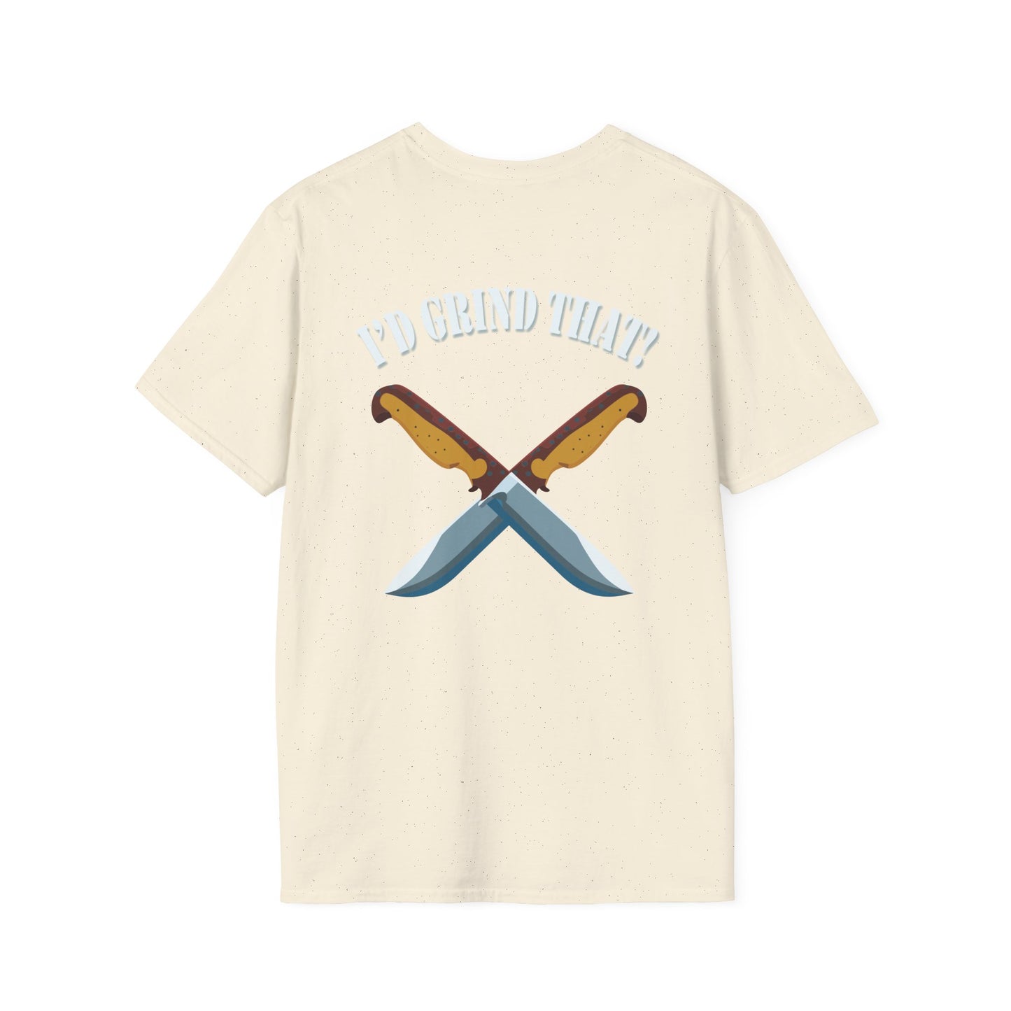 I’d Grind That Unisex T-Shirt - Soft Cotton Knife Enthusiast Tee, Durable Crew Neck, Ethically Made