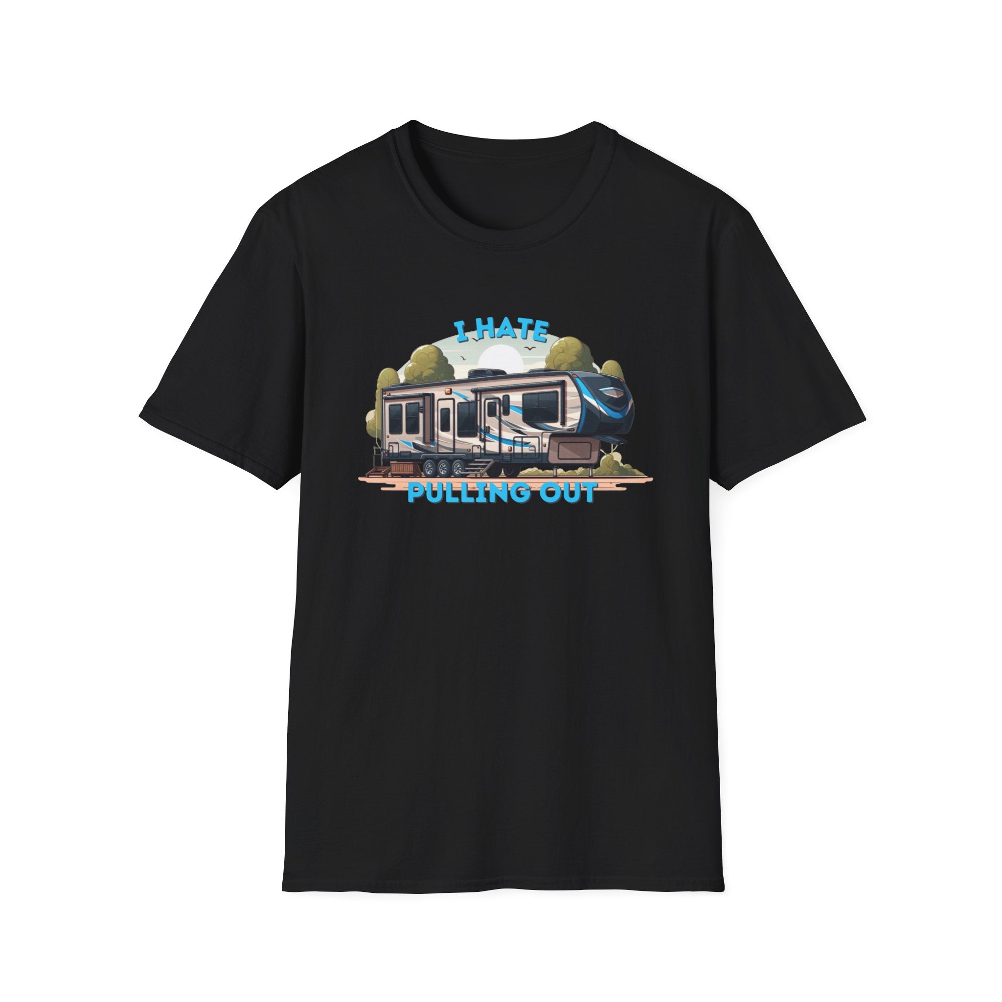 Camps End - I Hate Pulling out -Comfort Tee: Lightweight Cotton, Eco-Friendly, Seamless camping Shirt