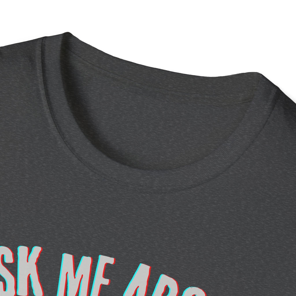 Ask me about knife making Tee - Knife Making Queries Welcome | Unisex Soft-Style T-Shirt | Responsibly Sourced & Lightweight Fabric