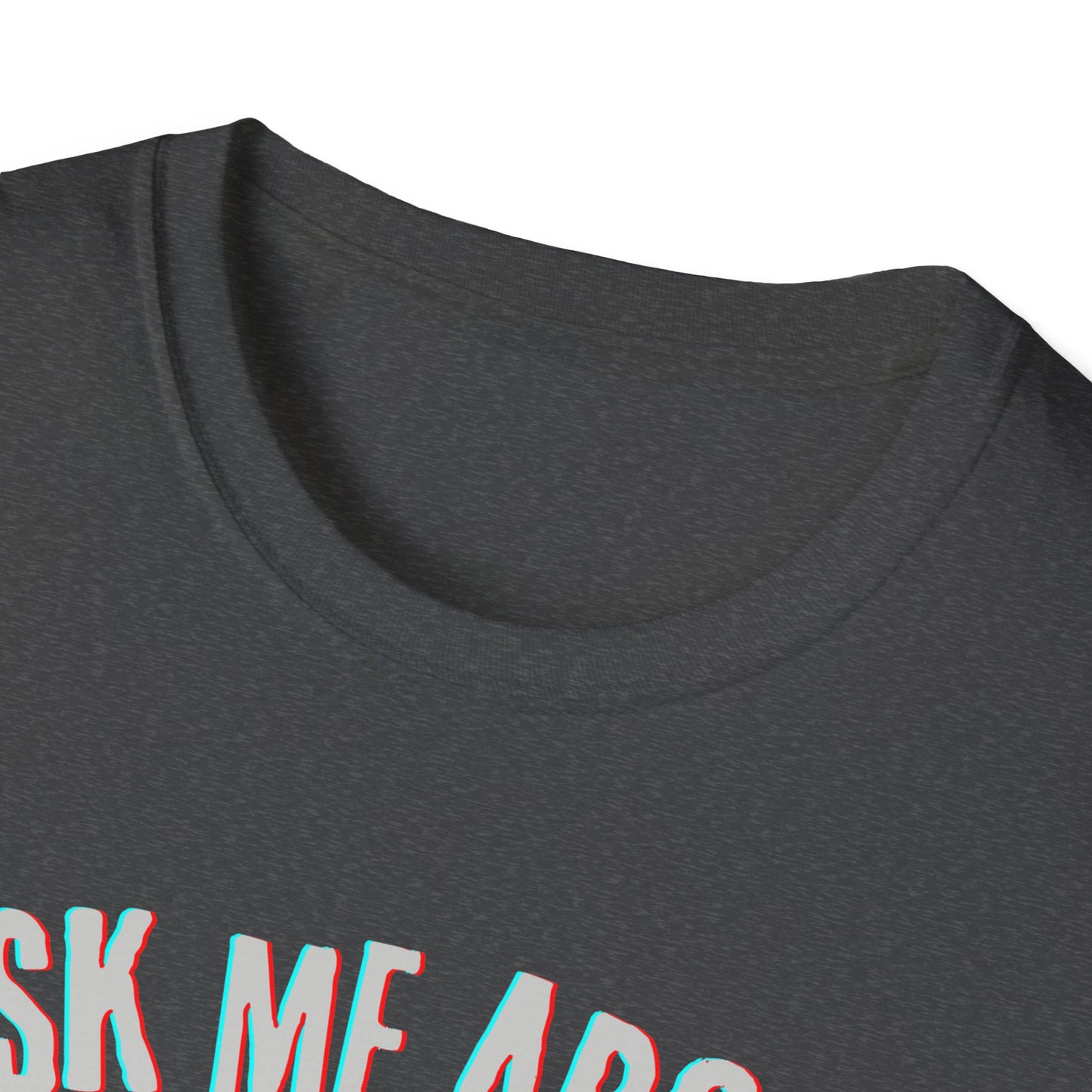 Ask me about knife making Tee - Knife Making Queries Welcome | Unisex Soft-Style T-Shirt | Responsibly Sourced & Lightweight Fabric