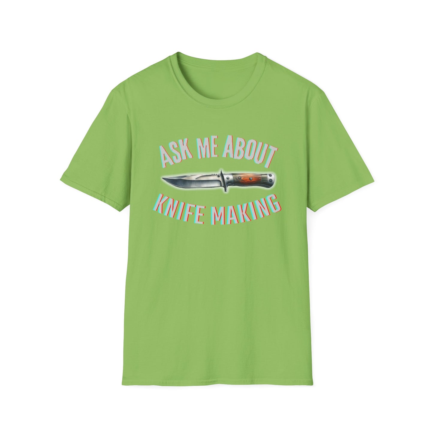 Ask me about knife making Tee - Knife Making Queries Welcome | Unisex Soft-Style T-Shirt | Responsibly Sourced & Lightweight Fabric