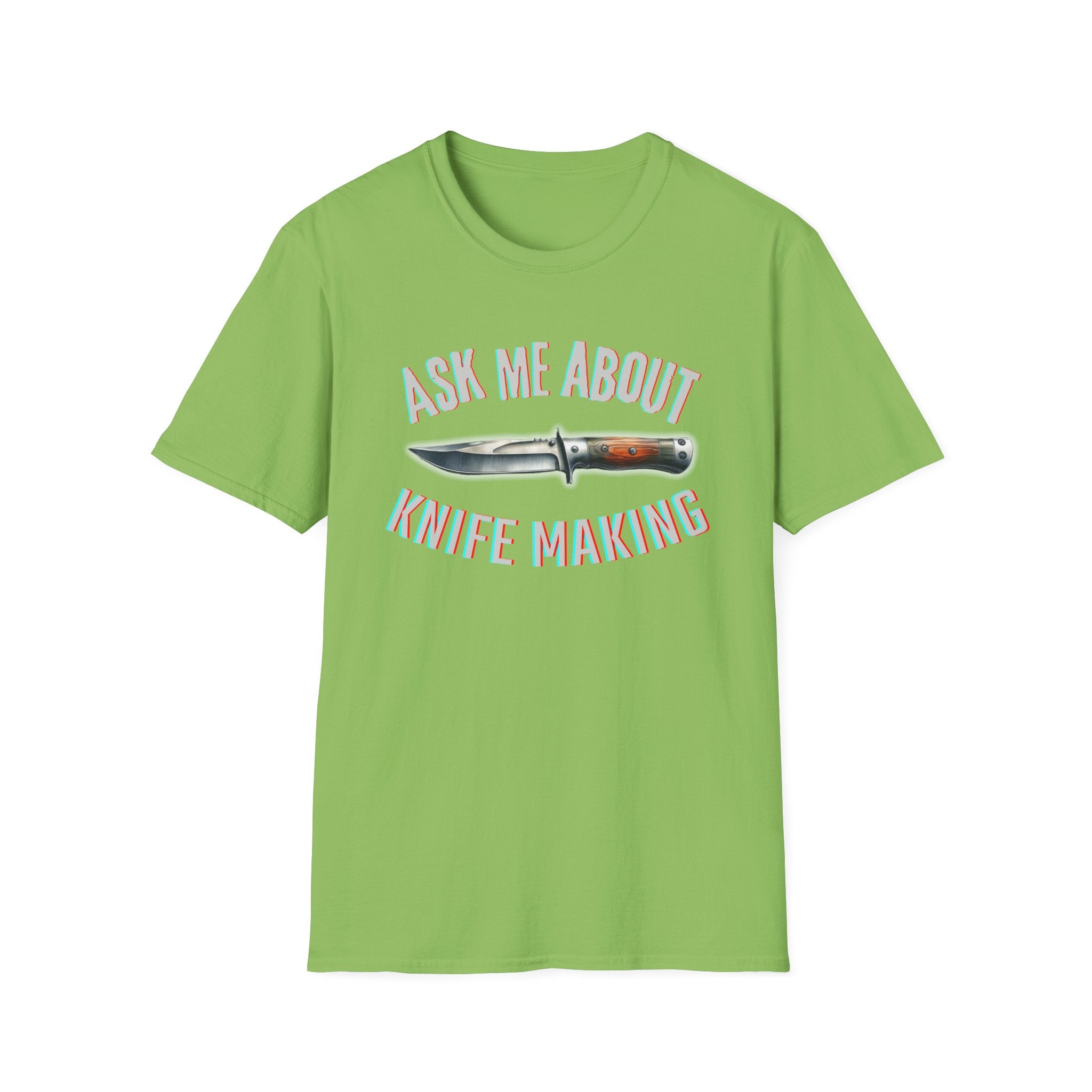 Ask me about knife making Tee - Knife Making Queries Welcome | Unisex Soft-Style T-Shirt | Responsibly Sourced & Lightweight Fabric