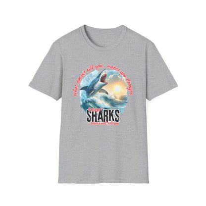 Jawsome Strength Tee: Sharks Will Kill You – Survival Humor Shirt