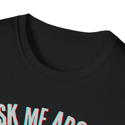 Ask me about knife making Tee - Knife Making Queries Welcome | Unisex Soft-Style T-Shirt | Responsibly Sourced & Lightweight Fabric