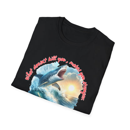 Jawsome Strength Tee: Sharks Will Kill You – Survival Humor Shirt