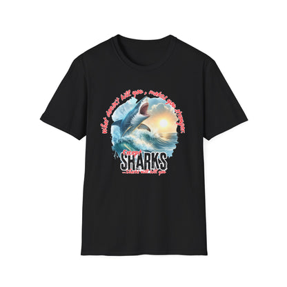 Jawsome Strength Tee: Sharks Will Kill You – Survival Humor Shirt