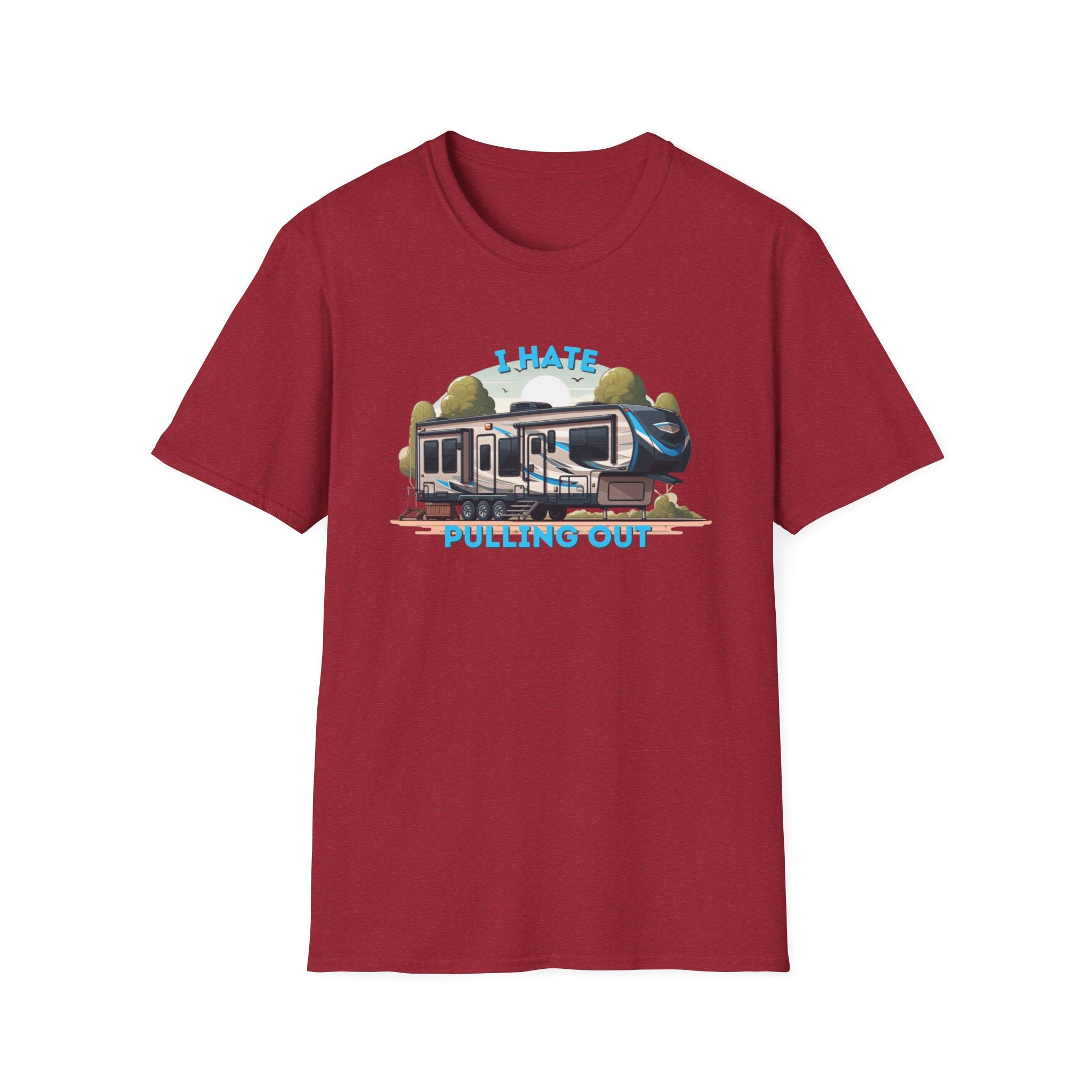 Camps End - I Hate Pulling out -Comfort Tee: Lightweight Cotton, Eco-Friendly, Seamless camping Shirt