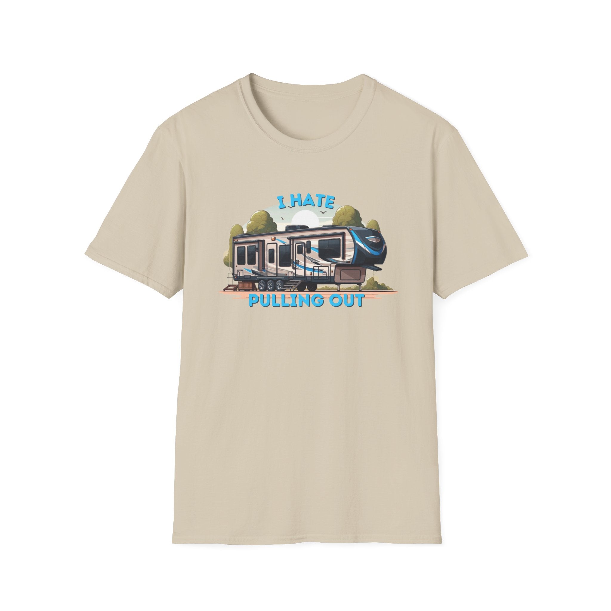 Camps End - I Hate Pulling out -Comfort Tee: Lightweight Cotton, Eco-Friendly, Seamless camping Shirt