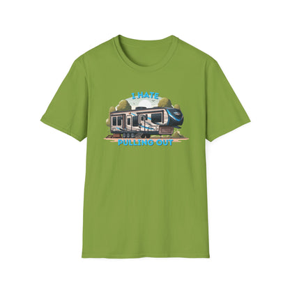 Camps End - I Hate Pulling out -Comfort Tee: Lightweight Cotton, Eco-Friendly, Seamless camping Shirt