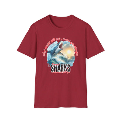 Jawsome Strength Tee: Sharks Will Kill You – Survival Humor Shirt