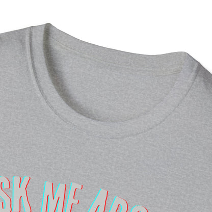 Ask me about knife making Tee - Knife Making Queries Welcome | Unisex Soft-Style T-Shirt | Responsibly Sourced & Lightweight Fabric