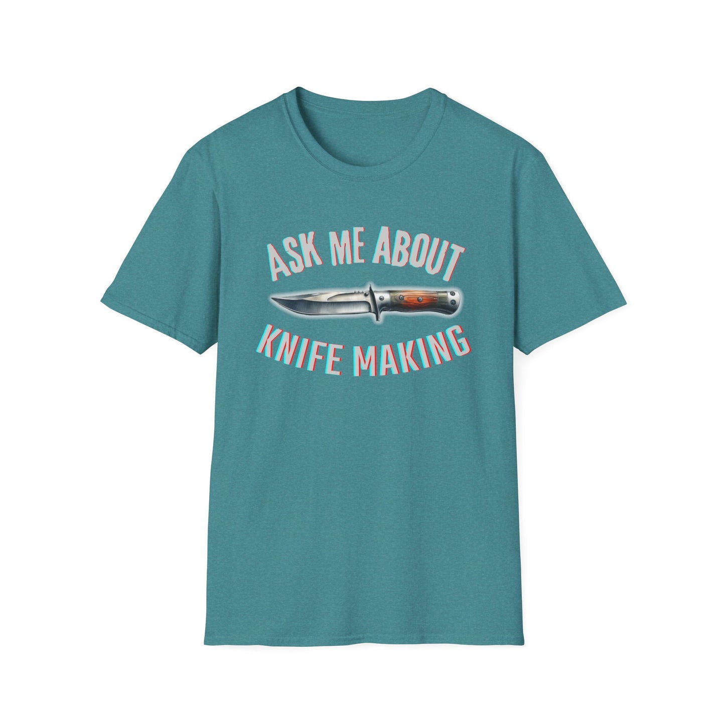 Ask me about knife making Tee - Knife Making Queries Welcome | Unisex Soft-Style T-Shirt | Responsibly Sourced & Lightweight Fabric