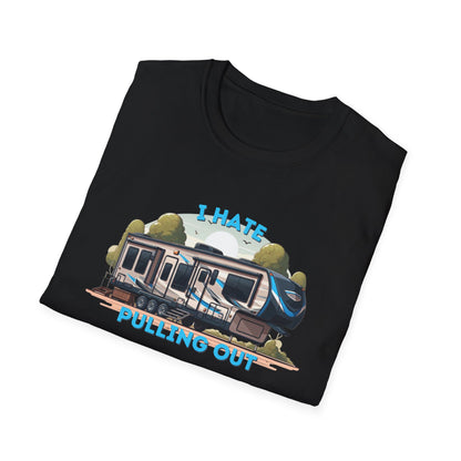 Camps End - I Hate Pulling out -Comfort Tee: Lightweight Cotton, Eco-Friendly, Seamless camping Shirt