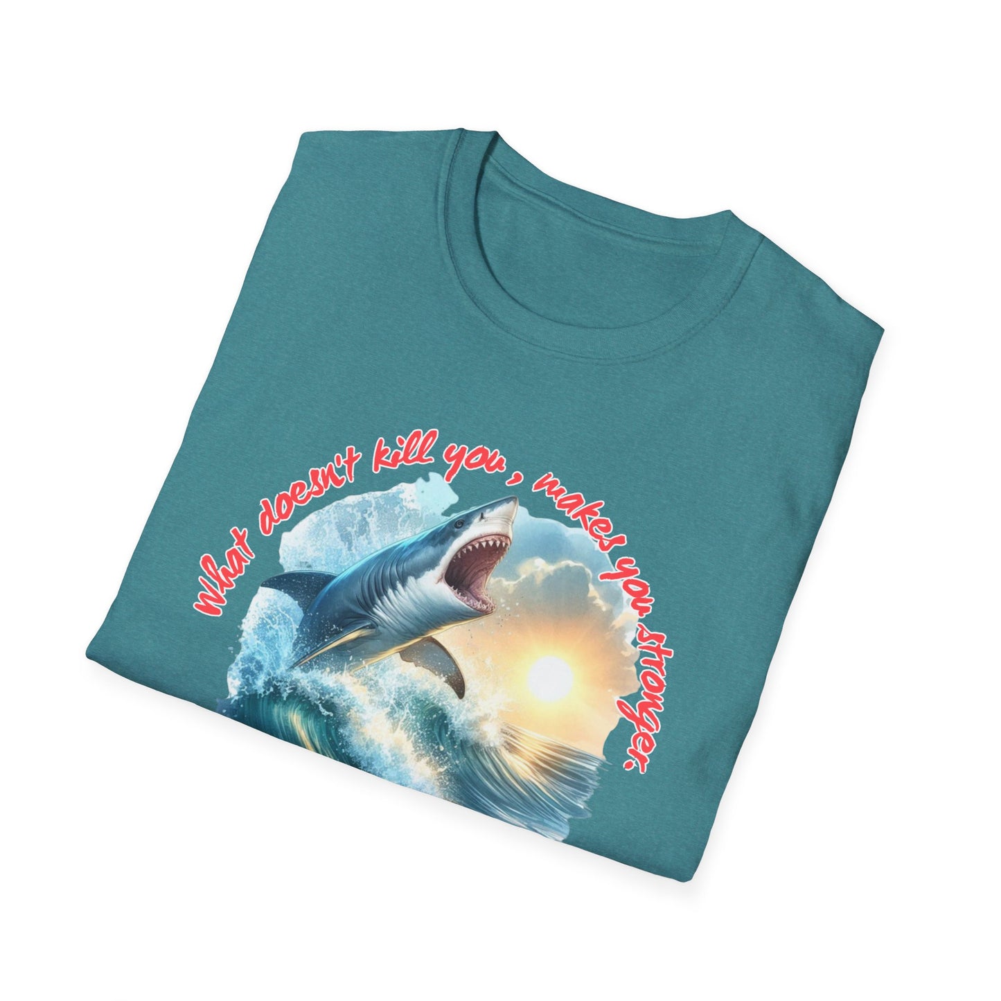 Jawsome Strength Tee: Sharks Will Kill You – Survival Humor Shirt