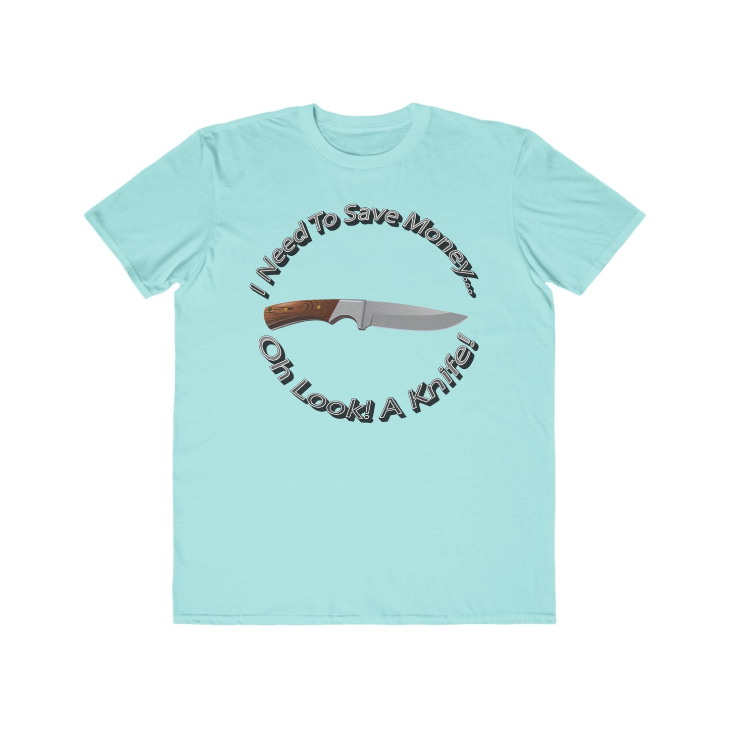 Mens Humor Tee - Save Money or Buy a Knife? - 100% Cotton Lightweight Shirt
