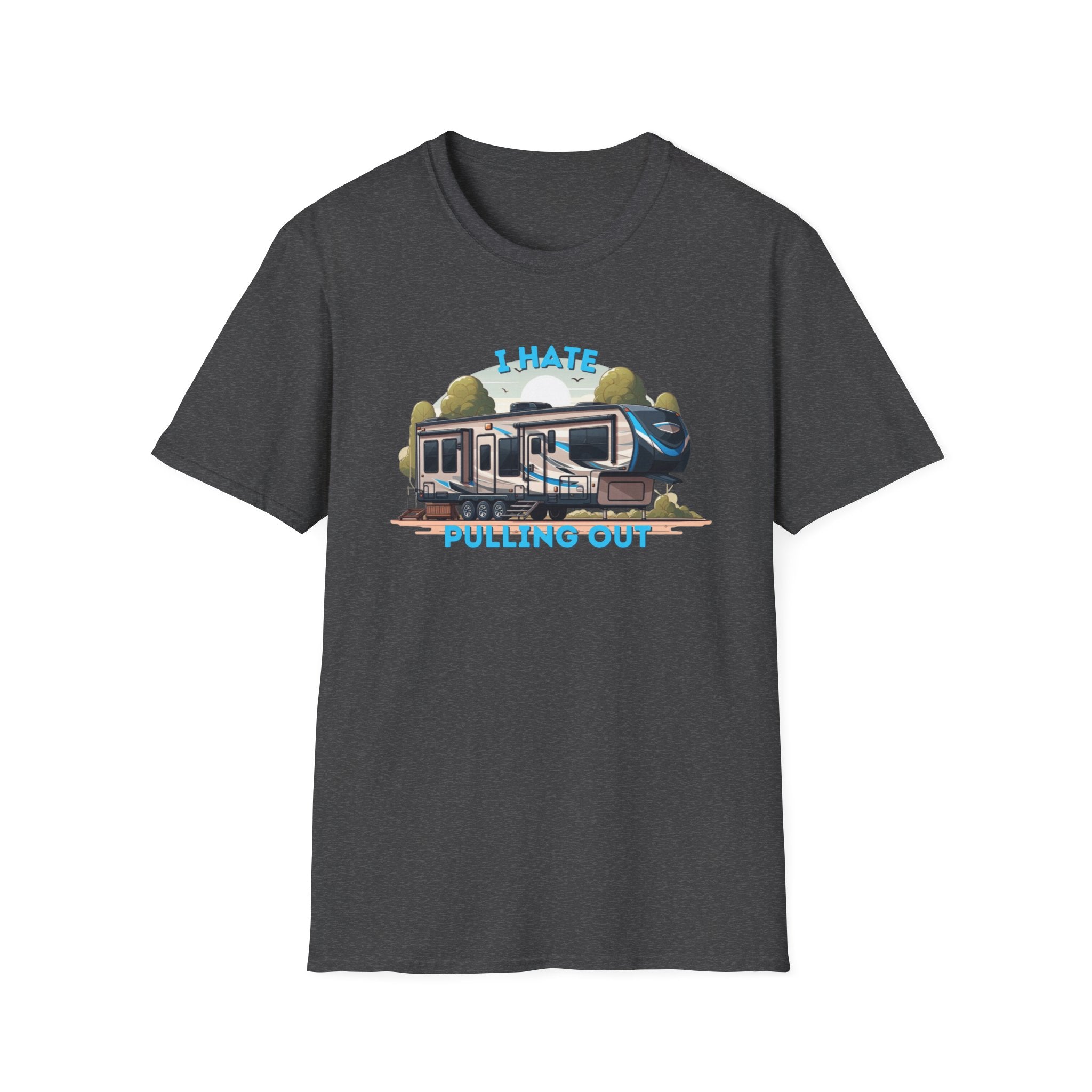 Camps End - I Hate Pulling out -Comfort Tee: Lightweight Cotton, Eco-Friendly, Seamless camping Shirt