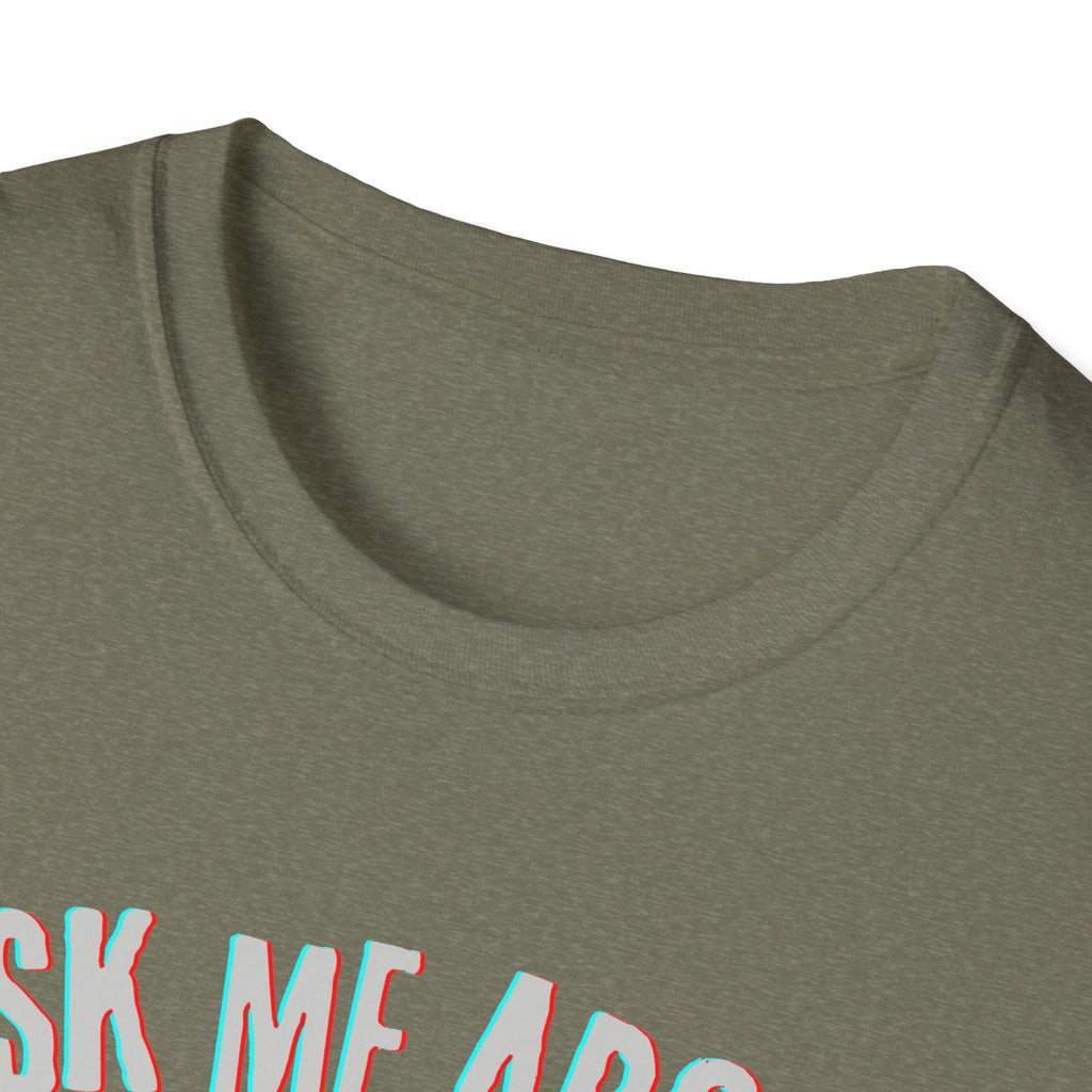 Ask me about knife making Tee - Knife Making Queries Welcome | Unisex Soft-Style T-Shirt | Responsibly Sourced & Lightweight Fabric