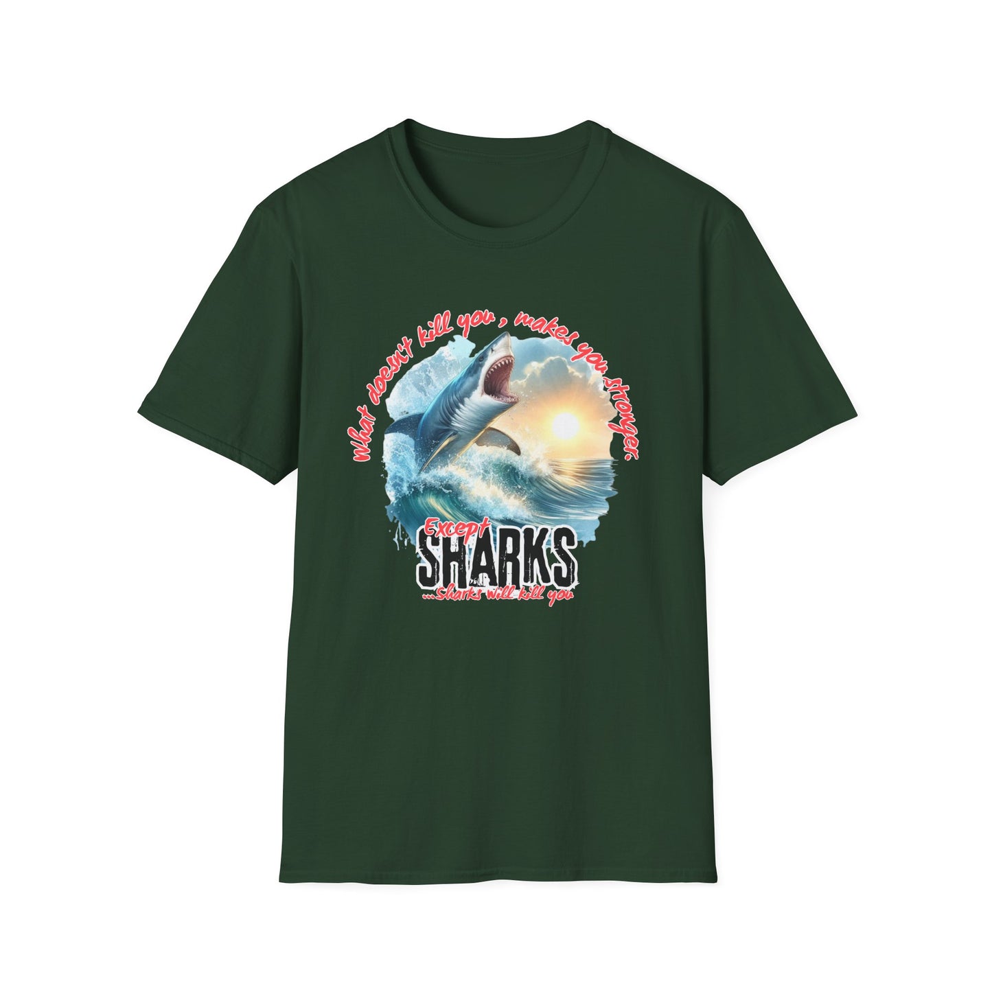 Jawsome Strength Tee: Sharks Will Kill You – Survival Humor Shirt