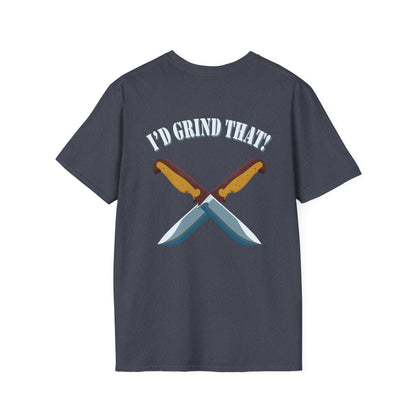 I’d Grind That Unisex T-Shirt - Soft Cotton Knife Enthusiast Tee, Durable Crew Neck, Ethically Made