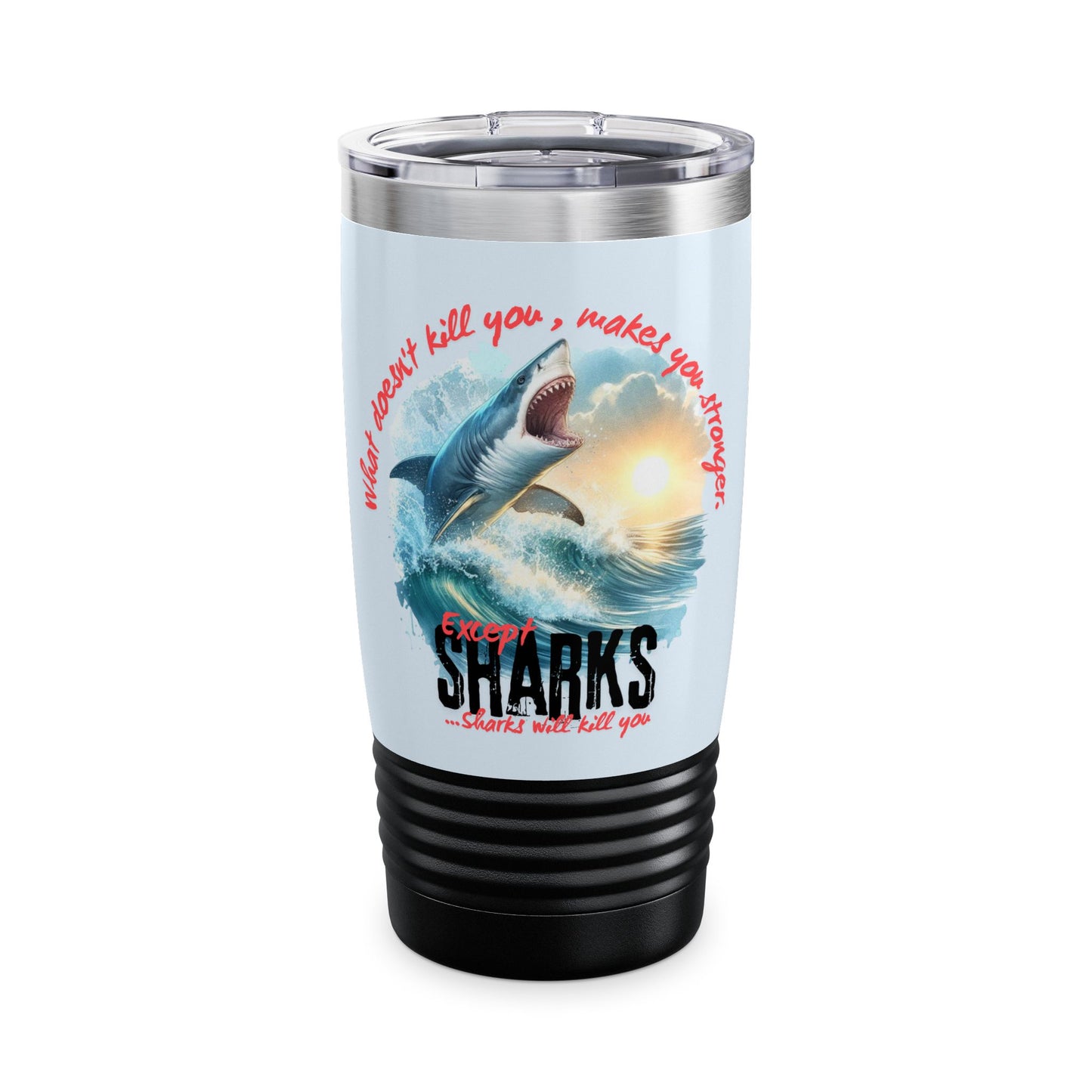 Predatory Prowess Mug: 20oz Sharks Will Kill You Statement Cup