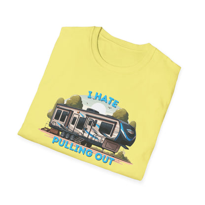 Camps End - I Hate Pulling out -Comfort Tee: Lightweight Cotton, Eco-Friendly, Seamless camping Shirt