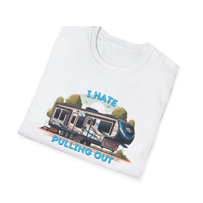 Camps End - I Hate Pulling out -Comfort Tee: Lightweight Cotton, Eco-Friendly, Seamless camping Shirt