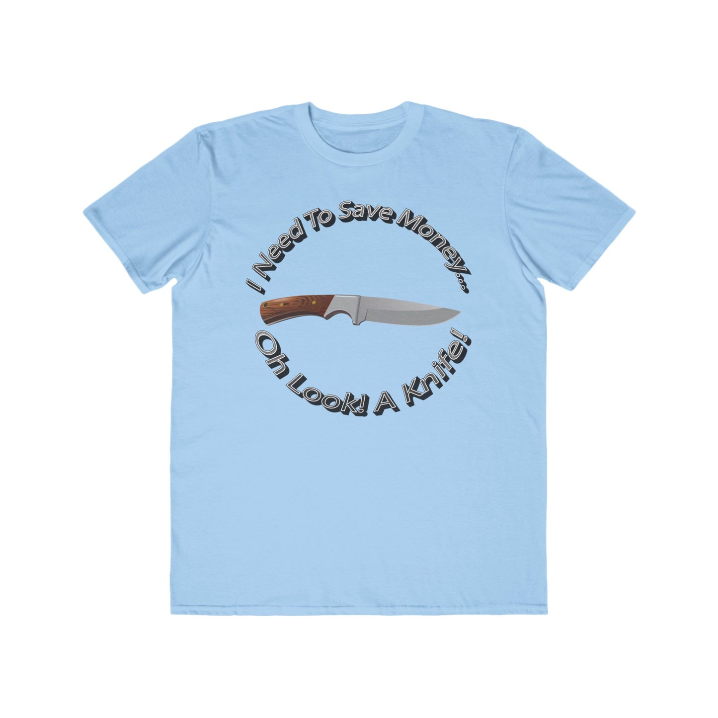 Mens Humor Tee - Save Money or Buy a Knife? - 100% Cotton Lightweight Shirt