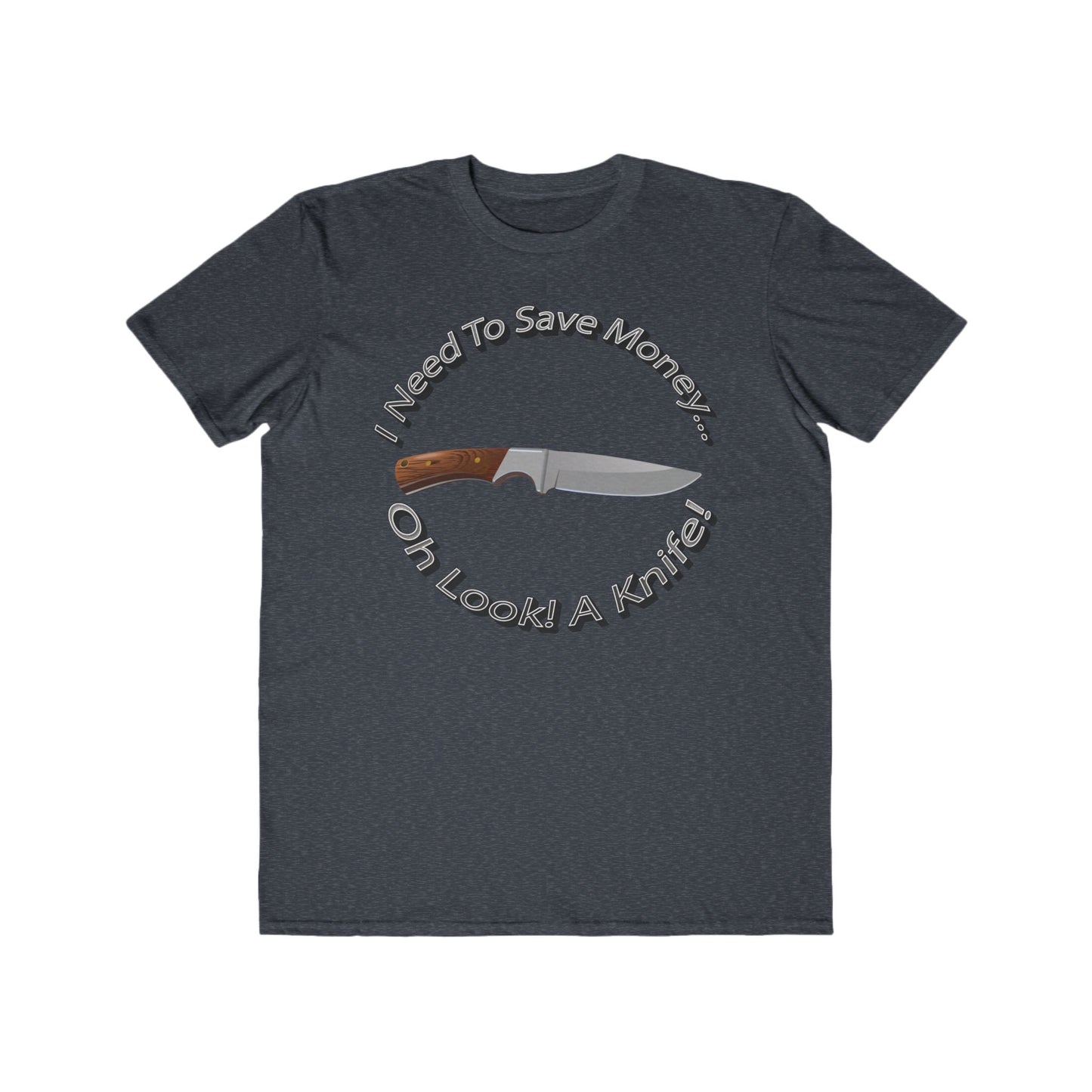 Mens Humor Tee - Save Money or Buy a Knife? - 100% Cotton Lightweight Shirt