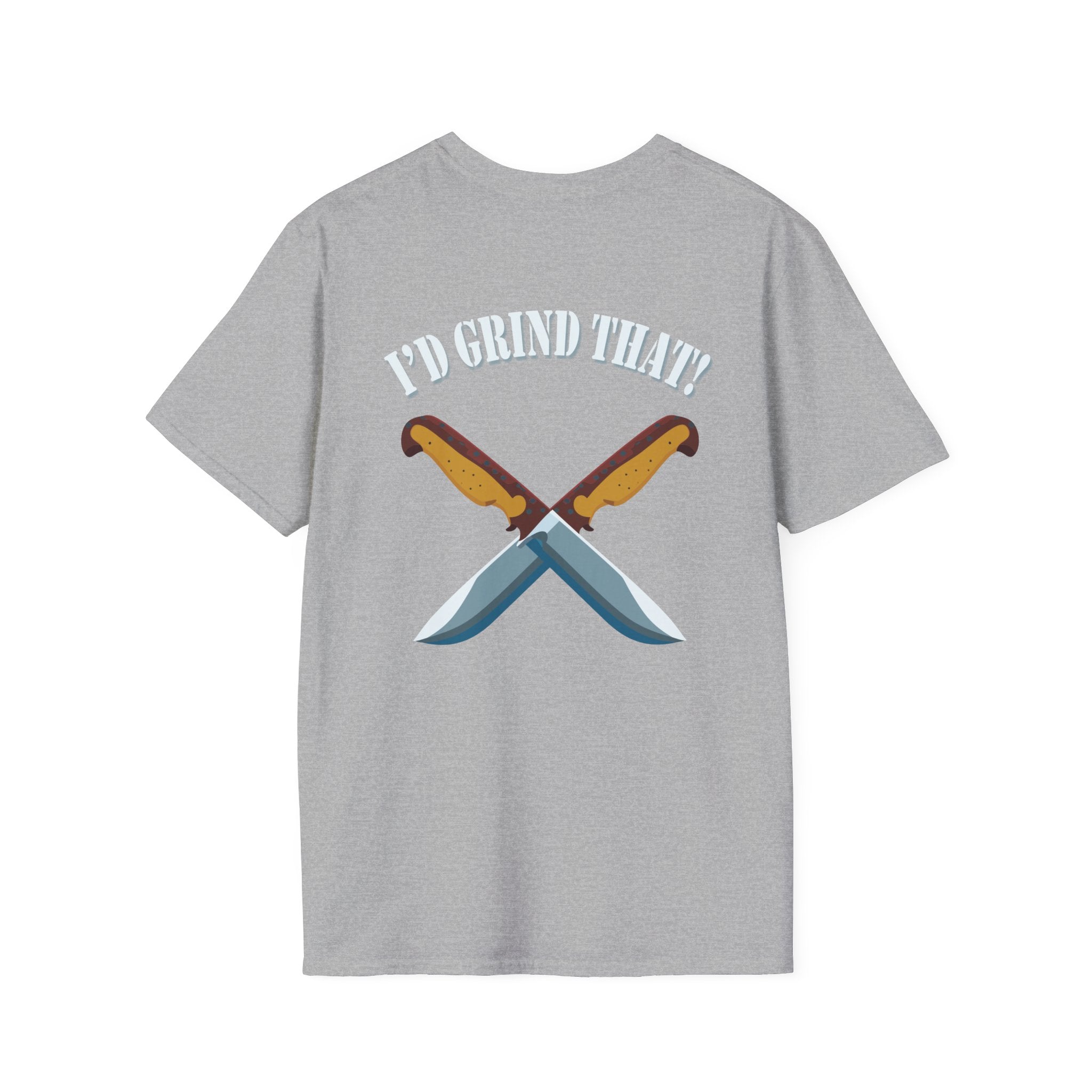 I’d Grind That Unisex T-Shirt - Soft Cotton Knife Enthusiast Tee, Durable Crew Neck, Ethically Made